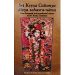 Sri Krsna Caitanya divya sahasra-nama: One thousand transcendental names of Sri Krsna Caitanya